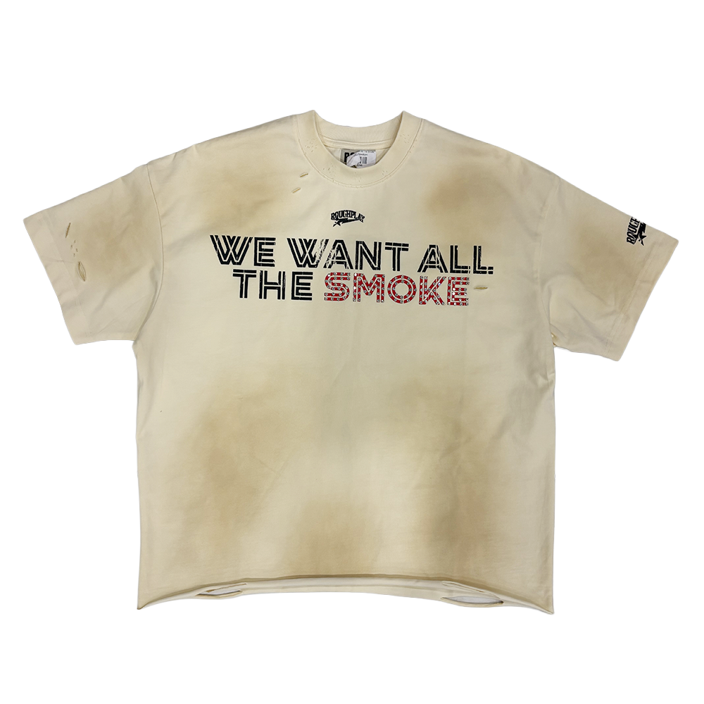 Rough Play We Want All The Smoke